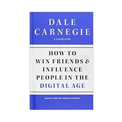 How to Win Friends and Influence People in the Digital Age 