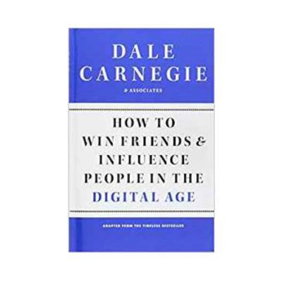 How to Win Friends and Influence People in the Digital Age